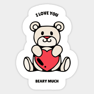 I love you beary much Sticker